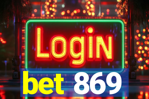 bet 869